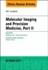 Molecular Imaging and Precision Medicine, Part II, An Issue of PET Clinics : Volume 12-4 - Book