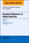 Surgical Advances in Ankle Arthritis, An Issue of Clinics in Podiatric Medicine and Surgery : Volume 34-4 - Book
