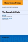 The Female Athlete, An Issue of Clinics in Sports Medicine : Volume 36-4 - Book