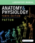Anatomy & Physiology Laboratory Manual and E-Labs E-Book : Anatomy & Physiology Laboratory Manual and E-Labs E-Book - eBook