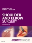 Operative Techniques: Shoulder and Elbow Surgery E-Book - eBook