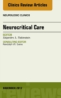 Neurocritical Care, An Issue of Neurologic Clinics - eBook