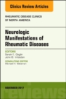 Neurologic Manifestations of Rheumatic Diseases, An Issue of Rheumatic Disease Clinics of North America : Volume 43-4 - Book