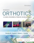 Introduction to Orthotics E-Book : A Clinical Reasoning and Problem-Solving Approach - eBook