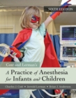 A Practice of Anesthesia for Infants and Children - eBook