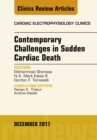 Contemporary Challenges in Sudden Cardiac Death, An Issue of Cardiac Electrophysiology Clinics - eBook
