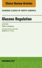 Glucose Regulation, An Issue of Nursing Clinics - eBook