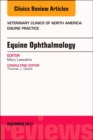 Equine Ophthalmology, An Issue of Veterinary Clinics of North America: Equine Practice : Volume 33-3 - Book
