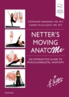 Netter's Moving AnatoME : An Interactive Guide to Musculoskeletal Anatomy - Book
