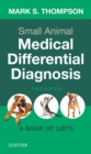 Small Animal Medical Differential Diagnosis E-Book : Small Animal Medical Differential Diagnosis E-Book - eBook