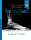 Core Knowledge in Orthopaedics: Foot and Ankle - Book