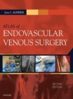 Atlas of Endovascular Venous Surgery - eBook