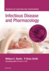 Infectious Disease and Pharmacology : Neonatology Questions and Controversies - eBook