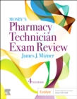 Mosby's Review for the Pharmacy Technician Certification Examination E-Book : Mosby's Review for the Pharmacy Technician Certification Examination E-Book - eBook