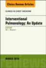 Interventional Pulmonology, An Issue of Clinics in Chest Medicine : Volume 39-1 - Book