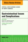 Gastrointestinal Issues and Complications, An Issue of Critical Care Nursing Clinics of North America : Volume 30-1 - Book