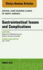 Gastrointestinal Issues and Complications, An Issue of Critical Care Nursing Clinics of North America - eBook