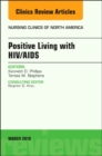 Positive Living with HIV/AIDS, An Issue of Nursing Clinics : Volume 53-1 - Book