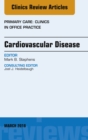Cardiovascular Disease, An Issue of Primary Care: Clinics in Office Practice - eBook