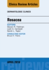 Rosacea, An Issue of Dermatologic Clinics - eBook