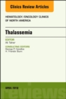 Thalassemia, An Issue of Hematology/Oncology Clinics of North America : Volume 32-2 - Book