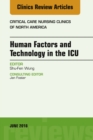 Technology in the ICU, An Issue of Critical Care Nursing Clinics of North America - eBook