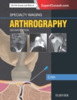 Specialty Imaging: Arthrography E-Book : Specialty Imaging: Arthrography E-Book - eBook