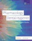 Applied Pharmacology for the Dental Hygienist E-Book : Applied Pharmacology for the Dental Hygienist E-Book - eBook