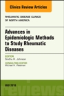 Advanced Epidemiologic Methods for the Study of Rheumatic Diseases, An Issue of Rheumatic Disease Clinics of North America : Volume 44-2 - Book