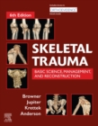 Skeletal Trauma : Basic Science, Management, and Reconstruction. 2 Vol Set - eBook
