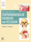 Management of Temporomandibular Disorders and Occlusion - E-Book : Management of Temporomandibular Disorders and Occlusion - E-Book - eBook