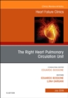 The Right Heart - Pulmonary Circulation Unit, An Issue of Heart Failure Clinics : Volume 14-3 - Book