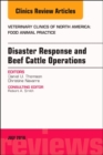 Disaster Response and Beef Cattle Operations, An Issue of Veterinary Clinics of North America: Food Animal Practice : Volume 34-2 - Book