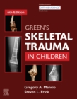 Green's Skeletal Trauma in Children - eBook