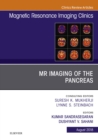 MR Imaging of the Pancreas, An Issue of Magnetic Resonance Imaging Clinics of North America - eBook
