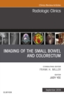 Imaging of the Small Bowel and Colorectum, An Issue of Radiologic Clinics of North America - eBook