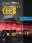 Specialty Imaging: Fundamentals of CEUS E-Book : Specialty Imaging: Fundamentals of CEUS E-Book - eBook