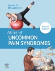 Atlas of Uncommon Pain Syndromes - eBook