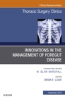 Innovations in the Management of Foregut Disease, An Issue of Thoracic Surgery Clinics - eBook