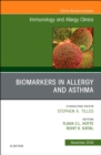 Biomarkers in Allergy and Asthma, An Issue of Immunology and Allergy Clinics of North America : Volume 38-4 - Book