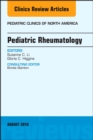 Pediatric Rheumatology, An Issue of Pediatric Clinics of North America : Volume 65-4 - Book