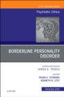 Borderline Personality Disorder, An Issue of Psychiatric Clinics of North America : Volume 41-4 - Book