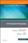 Hypoparathyroidism, An Issue of Endocrinology and Metabolism Clinics of North America : Volume 47-4 - Book