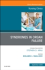 Syndromes in Organ Failure, An Issue of Nursing Clinics : Volume 53-3 - Book