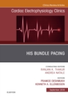 His Bundle Pacing, An Issue of Cardiac Electrophysiology Clinics - eBook