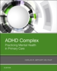 ADHD Complex : Practicing Mental Health in Primary Care - eBook