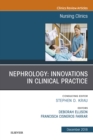 Nephrology: Innovations in Clinical Practice, An Issue of Nursing Clinics - eBook