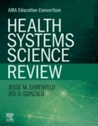 Health Systems Science Review : Health Systems Science Review E-Book - eBook