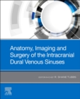 Anatomy, Imaging and Surgery of the Intracranial Dural Venous Sinuses - Book