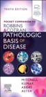 Pocket Companion to Robbins & Cotran Pathologic Basis of Disease - Book